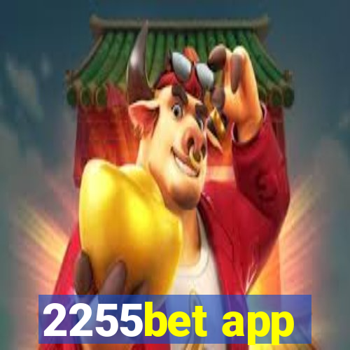 2255bet app